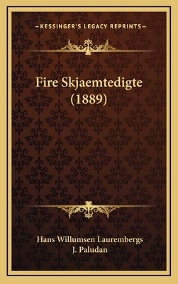 Fire Skjaemtedigte (1889) [Danish] 1165446847 Book Cover