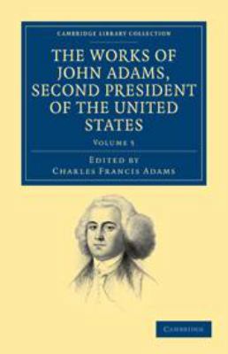 The Works of John Adams, Second President of th... 1139056301 Book Cover