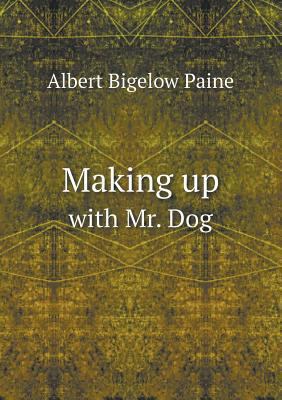 Making up with Mr. Dog 5518550561 Book Cover