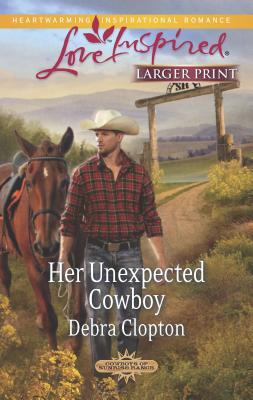 Her Unexpected Cowboy [Large Print] 037381738X Book Cover