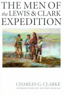 The Men of the Lewis and Clark Expedition: A Bi... 0803264194 Book Cover