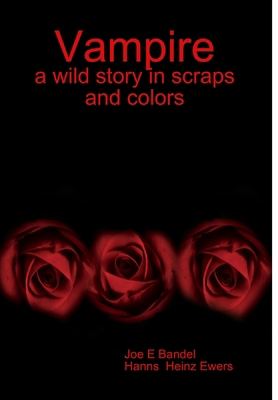 Vampire: a wild story in scraps and colors 1365928667 Book Cover