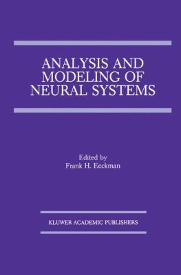 Analysis and Modeling of Neural Systems 0792392175 Book Cover