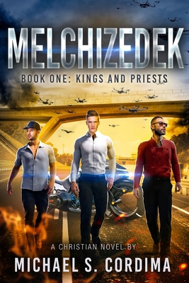 Melchizedek: Book One: Kings and Priests 1737329824 Book Cover