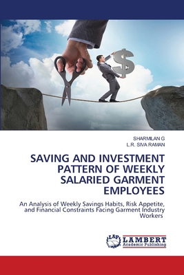 Saving and Investment Pattern of Weekly Salarie... 6209718906 Book Cover