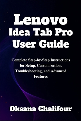 Lenovo Idea Tab Pro User Guide: Complete Step-b... B0F9B3LV2F Book Cover