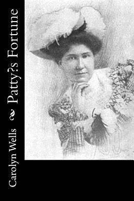 Patty's Fortune 1540371387 Book Cover
