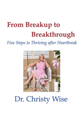 From Breakup to Breakthrough: Five Steps to Thr... B0D99PWLBR Book Cover