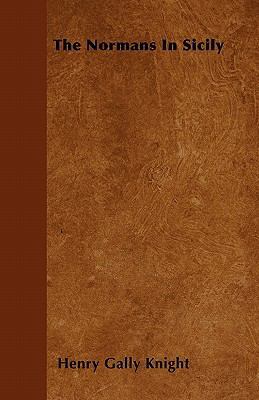 The Normans In Sicily 1446060349 Book Cover