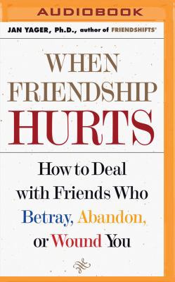 When Friendship Hurts: How to Deal with Friends... 1531881661 Book Cover