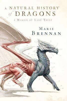 A Natural History of Dragons: A Memoir by Lady ... 0765331969 Book Cover