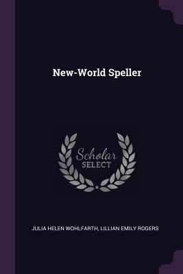 New-World Speller 1377367150 Book Cover