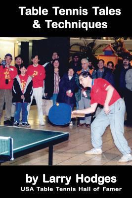 Table Tennis Tales and Techniques 1482319136 Book Cover