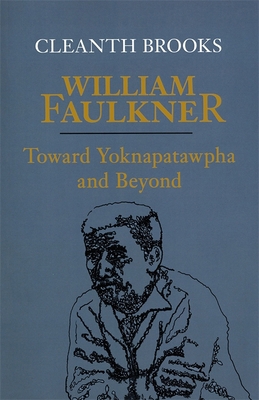William Faulkner: Toward Yoknapatawpha and Beyond 0807116025 Book Cover