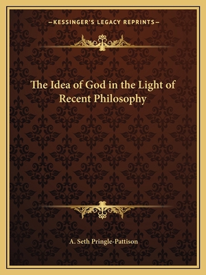 The Idea of God in the Light of Recent Philosophy 1162620021 Book Cover