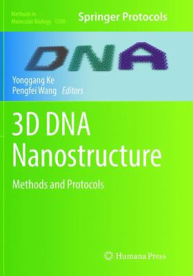 3D DNA Nanostructure: Methods and Protocols 1493982052 Book Cover