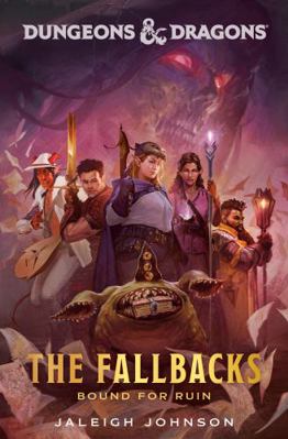 Dungeons & Dragons: The Fallbacks: Bound for Ruin 0593599543 Book Cover