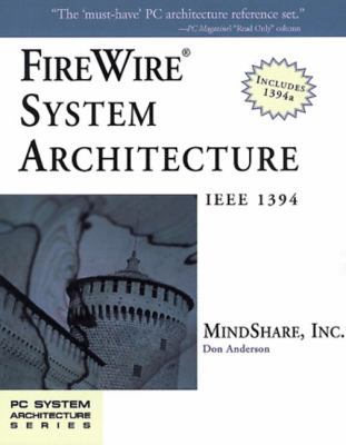 Firewire System Architecture: IEEE 1394a 0201485354 Book Cover