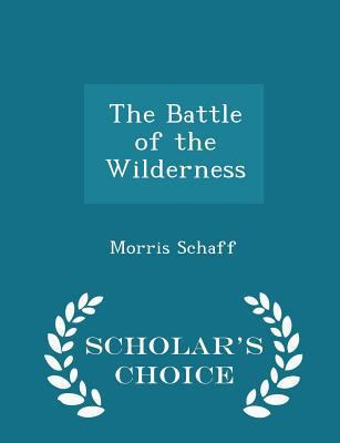 The Battle of the Wilderness - Scholar's Choice... 1296386066 Book Cover