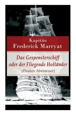 Das Gespensterschiff Oder Der Fliegende Holländ... [German] 802685781X Book Cover