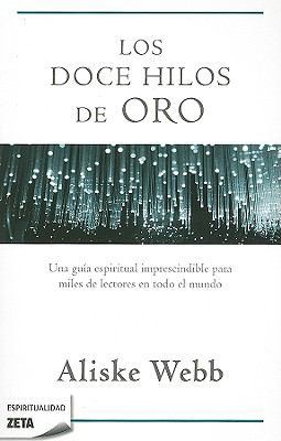 Los Doce Hilos de Oro [Spanish] 849872290X Book Cover