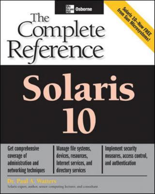Solaris 10 The Complete Reference (Osborne Comp... 0072229985 Book Cover
