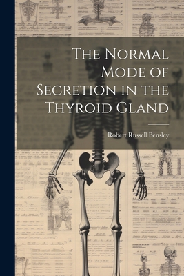 The Normal Mode of Secretion in the Thyroid Gland 1021951129 Book Cover