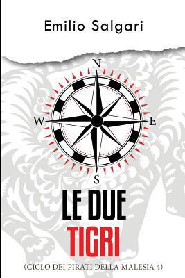 Le due tigri [Italian] 1718889607 Book Cover