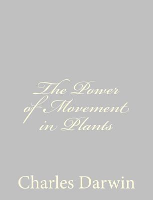 The Power of Movement in Plants 1489582169 Book Cover