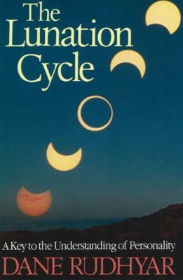 Lunation Cycle: A Key to Understanding of Perso... 0943358264 Book Cover