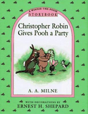 Christopher Robin Gives Pooh a Party Storybook 0525451447 Book Cover