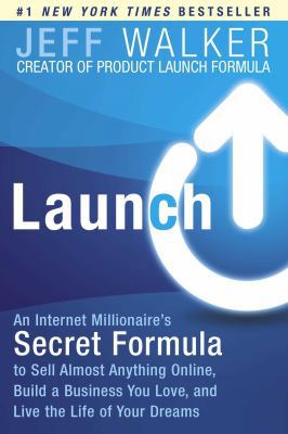 Launch: An Internet Millionaire's Secret Formul... 1501102400 Book Cover