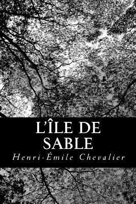 L'île de sable [French] 1480166995 Book Cover