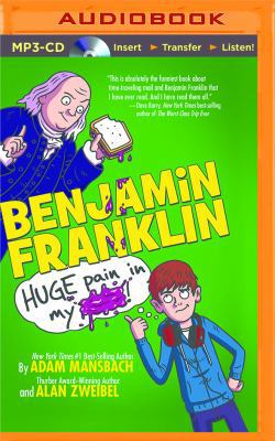 Benjamin Franklin: Huge Pain in My... 1491591412 Book Cover
