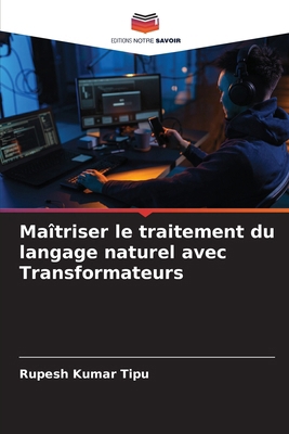 Maîtriser le traitement du langage naturel avec... [French] 620786090X Book Cover