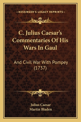 C. Julius Caesar's Commentaries Of His Wars In ... 1165385473 Book Cover