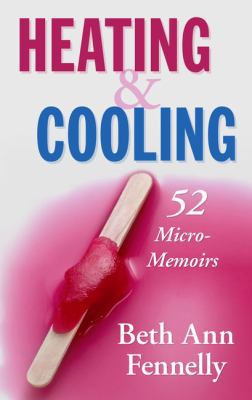 Heating & Cooling: 52 Micro-Memoirs [Large Print] 1432849034 Book Cover