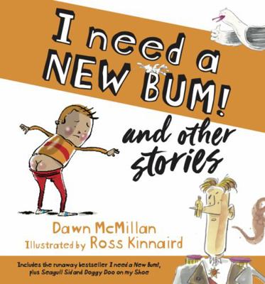 I Need a New Bum! and other stories            Book Cover