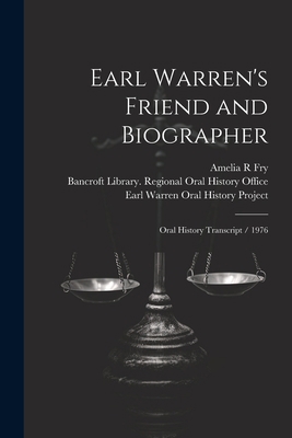 Earl Warren's Friend and Biographer: Oral Histo... 1022240579 Book Cover