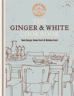 The Ginger & White Cookbook 1845338758 Book Cover