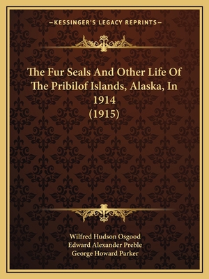 The Fur Seals And Other Life Of The Pribilof Is... 1165673231 Book Cover