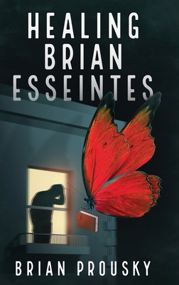 Healing Brian Esseintes [Large Print] 4824155584 Book Cover