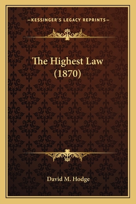 The Highest Law (1870) 1167191463 Book Cover