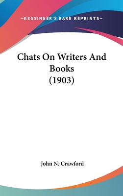 Chats On Writers And Books (1903) 1436539366 Book Cover