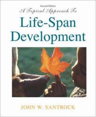A Topical Approach to Life-Span Development wit... 0072977523 Book Cover