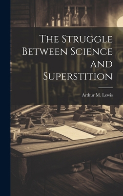 The Struggle Between Science and Superstition B0CMF3N1CV Book Cover