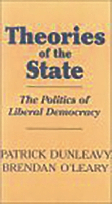 Theories of the State: The Politics of Liberal ... 0941533859 Book Cover