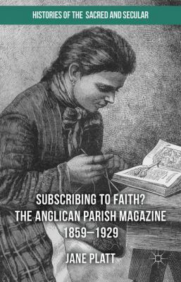 Subscribing to Faith?: The Anglican Parish Maga... 113736243X Book Cover