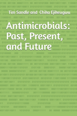 Antimicrobials: Past, Present, and Future B0BGKJ1YDL Book Cover