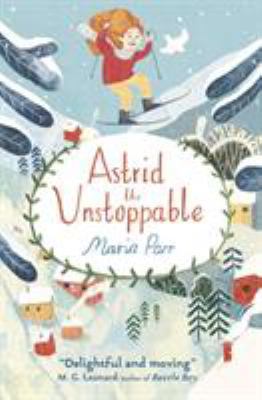 Astrid The Unstoppable 1406366854 Book Cover